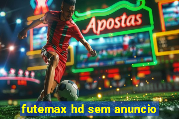 futemax hd sem anuncio